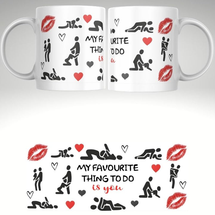 My Favourite thing to do is you mug