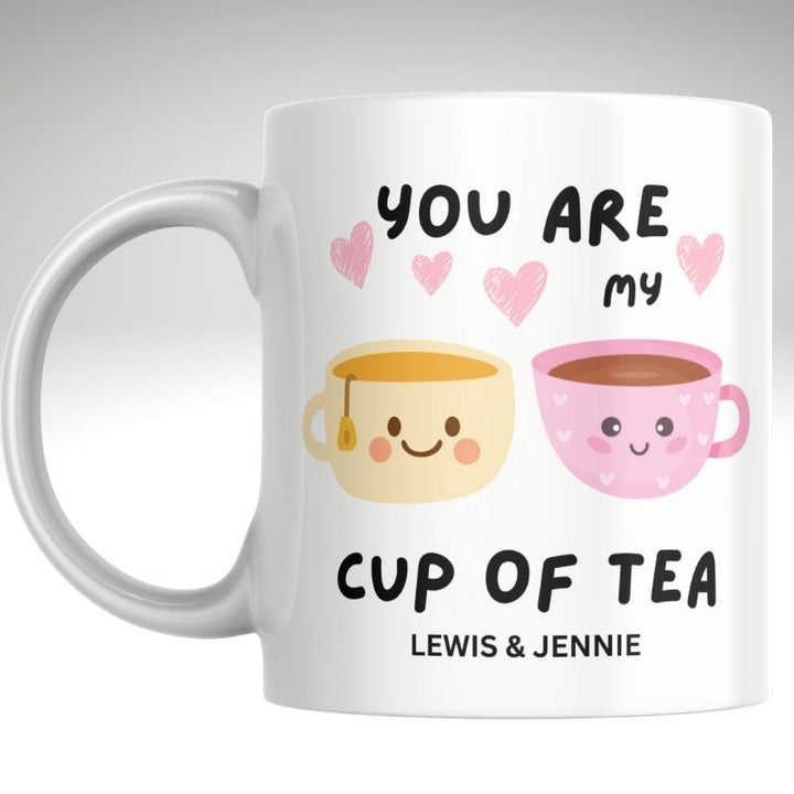 You are my cup of tea mug